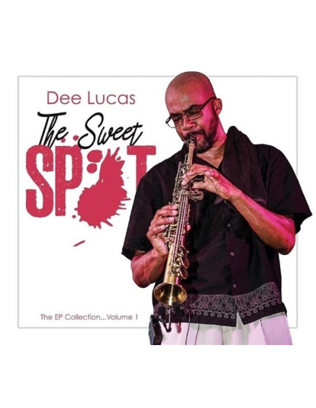 Lucas, Dee - Sweet Spot: The Ep Collection Vol. 1 - (CD)
