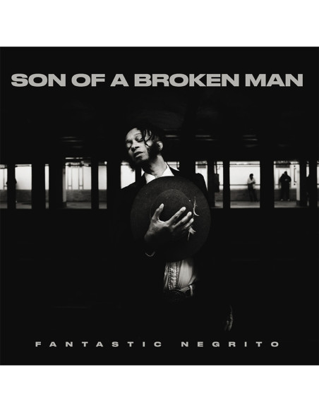 Fantastic Negrito - Son Of A Broken Man