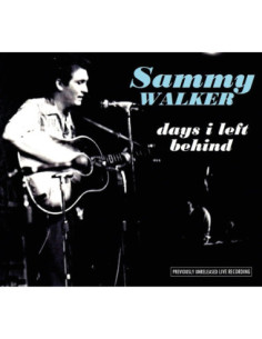 Walker Sammy - Days I Lefr Behind - (CD)