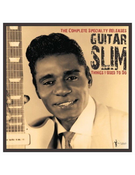 Guitar Slim - Things I Used To Do: The Complete Specia