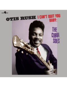 Rush, Otis - I Can'T Quit You Baby - The Cobra Sides