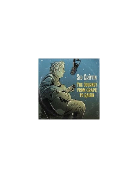 Sid Griffin - The Journey From Grape To Raisin - (CD)