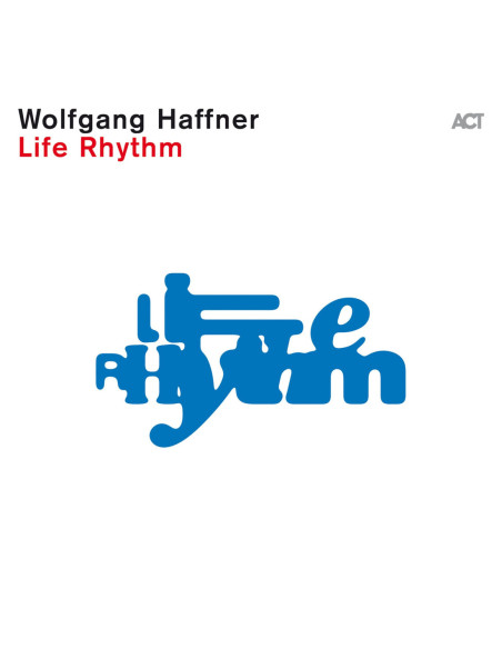 Haffner, Wolfgang - Life Rhythm - (CD)