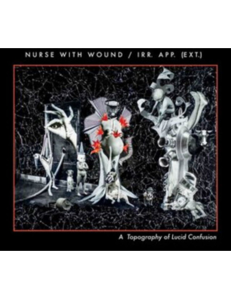 Nurse With Wound/Irr - A Topography Of Lucid Confusion - (CD)