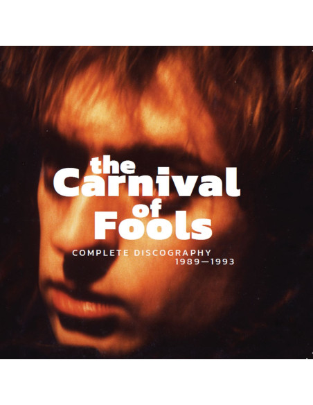 Carnival Of Fools, T - Complete Discography 1989-1993 - (CD)