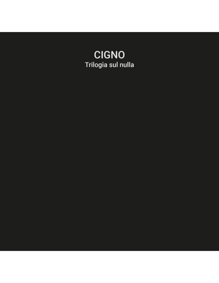 Cigno - Trilogia Sul Nulla (Box Set) - (CD)
