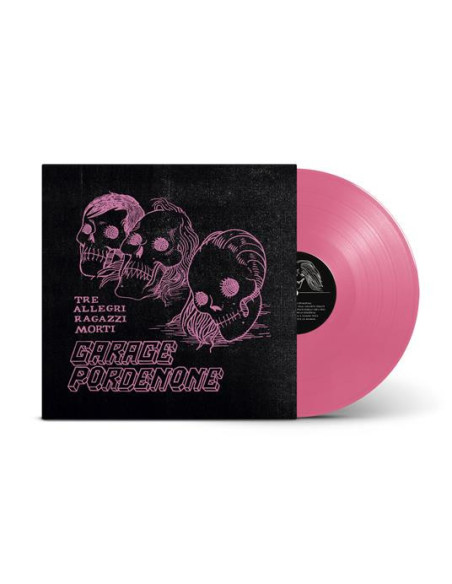 Tre Allegri Ragazzi Morti - Garage Pordenone (Vinile Rosa)