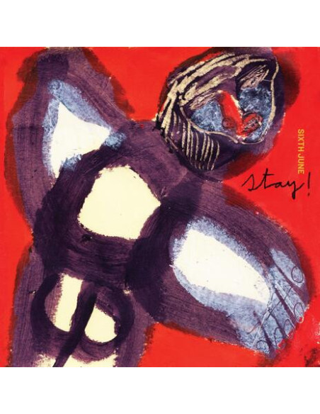 Sixth June - Stay! - (CD)