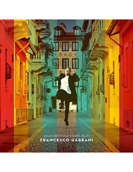 Gabbani Francesco - Volevamo Solo Essere Felic