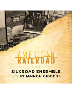 Silkroad Ensemble and Rhiannon Giddens - American Railroad - (CD)