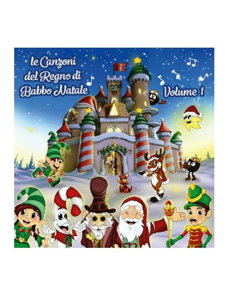 Il Regno Di Babbo Natale - Le Canzoni Del Regno Di Babbo Natale - Vol. 1 - (CD)