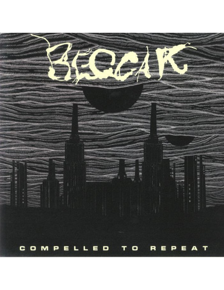 Beggar - Compelled To Repeat