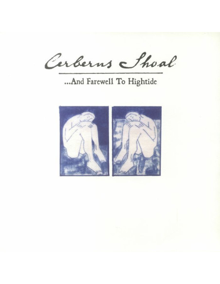 Cerberus Shoal - And Farewell To Hightide (Deluxe Expanded Edition)