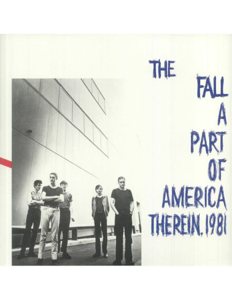 Fall, The - A Part Of America Therein 1981