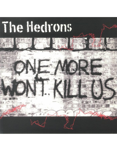 Hedrons, The - One More Won't Kill Us (15th Anniversary Edition)