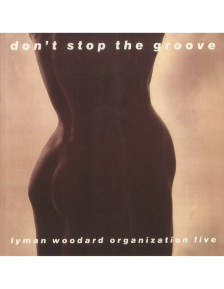 Lyman Woodard Organization, The - Don't Stop The Groove (remastered)