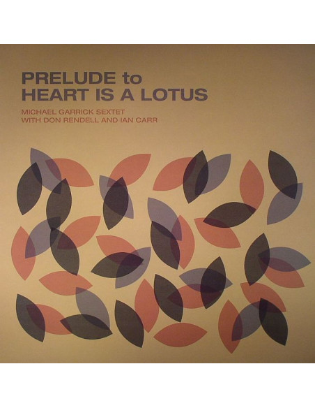 Michael Garrick Sextet With Don Rendell/Ian Carr - Prelude To Heart Is A Lotus