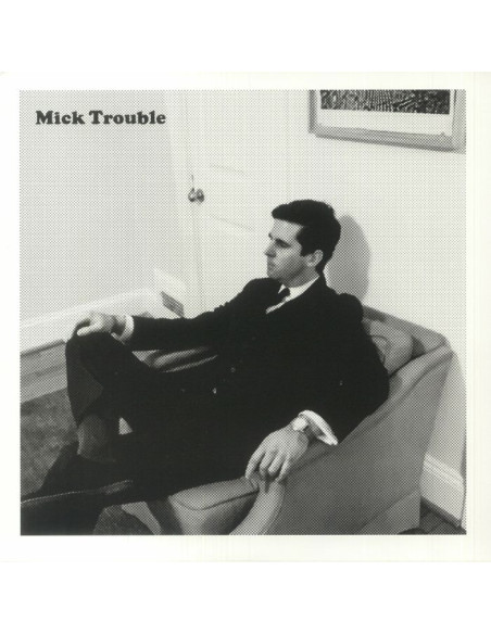 Mick Trouble - It's Mick Troubles Second LP