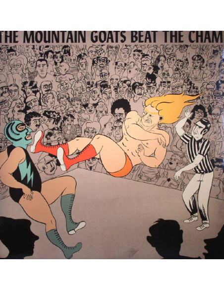 Mountain Goats, The - Beat The Champ