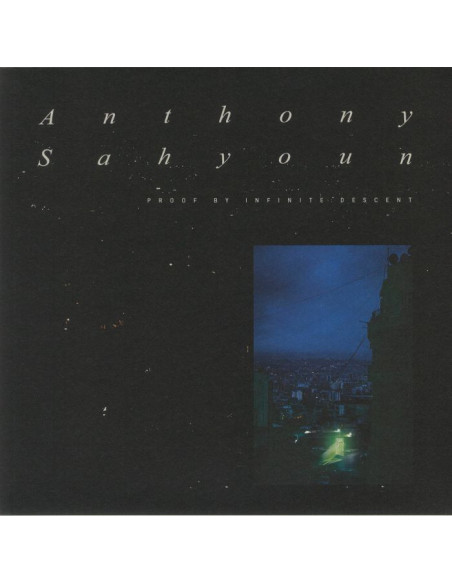 Sahyoun, Anthony - Proof By Infinite Descent