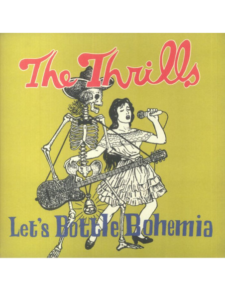 Thrills, The - Let's Bottle Bohemia (reissue)