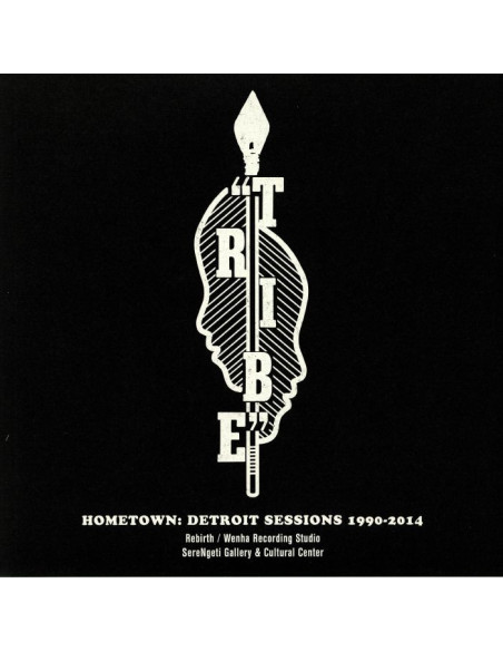 Tribe - Hometown: Detroit Sessions 1990-2014