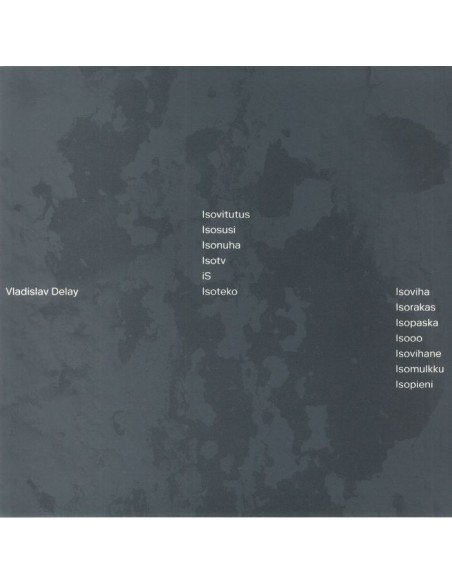Vladislav Delay - Isoviha