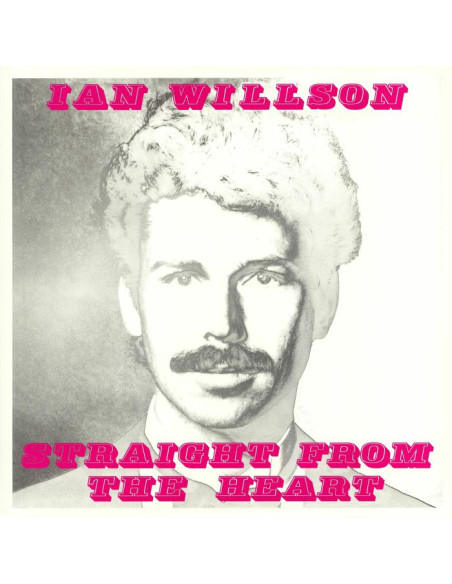 Willson, Ian - Straight From The Heart