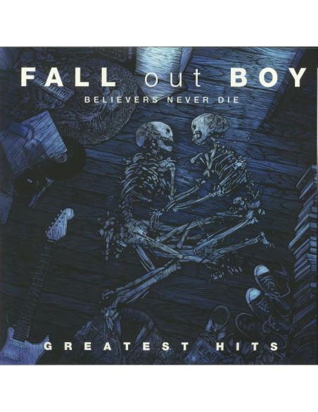 Fall Out Boy - Believers Never Die: Greatest Hits