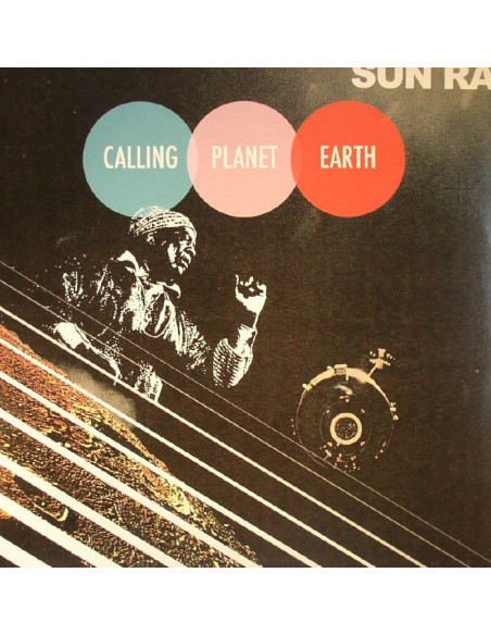 Sun Ra - Calling Planet Earth