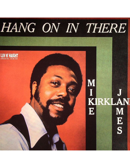 James Kirkland Mike - Hang On In There