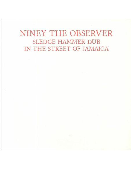 Niney The Observer - Sledgehammer Dub: In The Street Of Jamaica