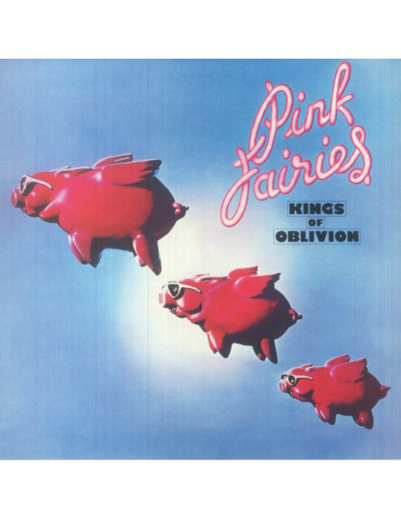 Pink Fairies - Kings Of Oblivion (reissue)