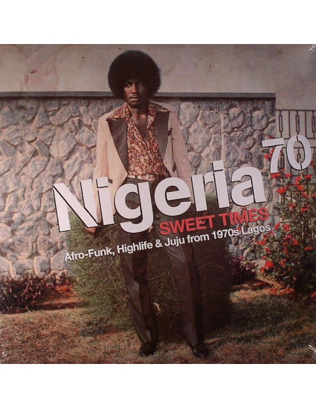 Various - Nigeria 70: Sweet Times Afro Funk Highlife and Juju From 1970s Lagos