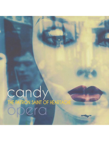 Candy Opera - The Patron Saint Of Heartache