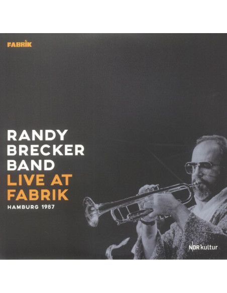 Randy Brecker Band - Live At Fabrik Hamburg 1987