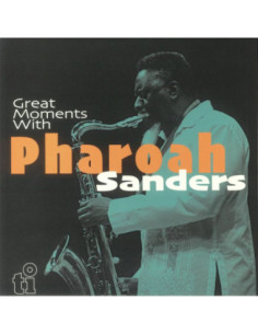 Sanders Pharoah - Great Moments With Pharoah Sanders (reissue)