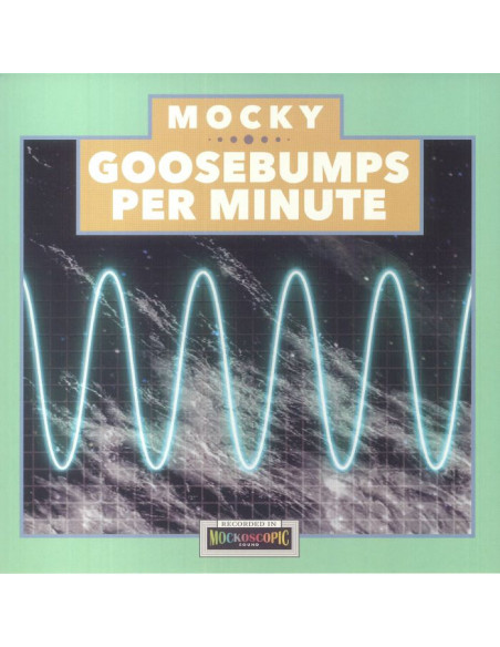 Mocky - Goosebumps Per Minute Vol 1