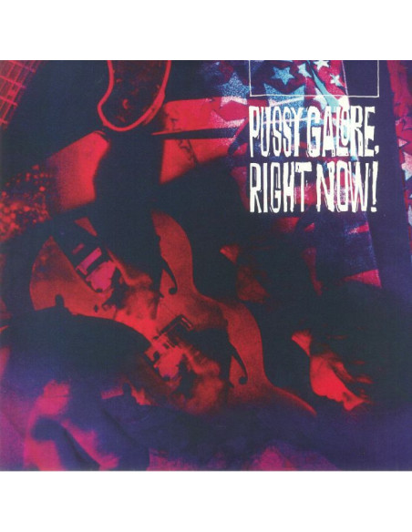 Pussy Galore - Right Now! (reissue)