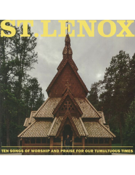 St Lenox - Ten Songs Of Worship and Praise For Our Tumultuous Times