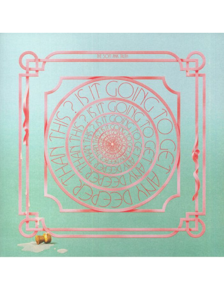Soft Pink Truth The - Is It Going To Get Any Deeper Than This?