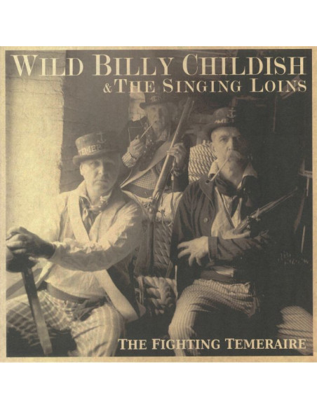 Wild Billy Childish/The Singing Loins - The Fighting Temeraire