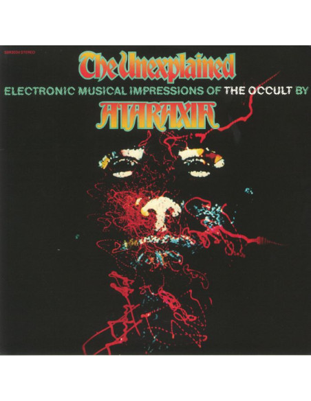 Ataraxia - The Unexplained: Electronic Musical Impressions Of The Occult (reissue)