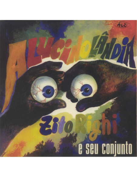 Righi Zito and Seu Conjunto - Alucinolandia (reissue)
