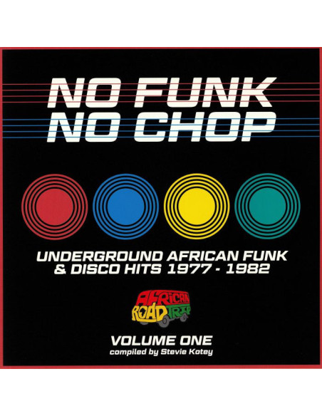 Various - No Funk No Chop Vol 1: Underground African Funk and Disco Hits 1977-1982