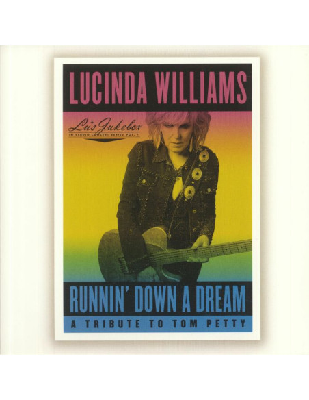 Williams Lucinda - Runnin' Down A Dream: A Tribute To Tom Petty
