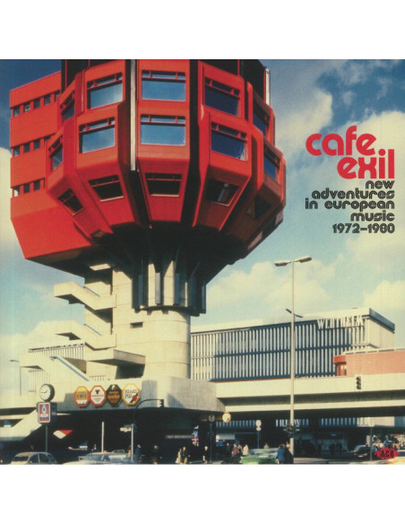 Stanley Bob/Jason Wood/Various - Cafe Exil: New Adventures In European Music 1972-1980