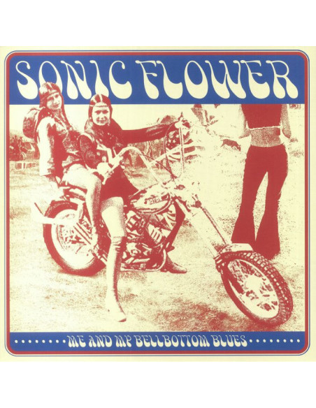 Sonic Flower - Me and My Bellbottom Blues