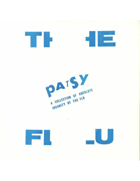 Flu The - Patsy: A Collection Of Absolute Insanity