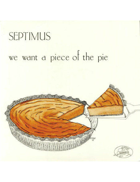 Septimus - We Want A Piece Of The Pie (reissue)
